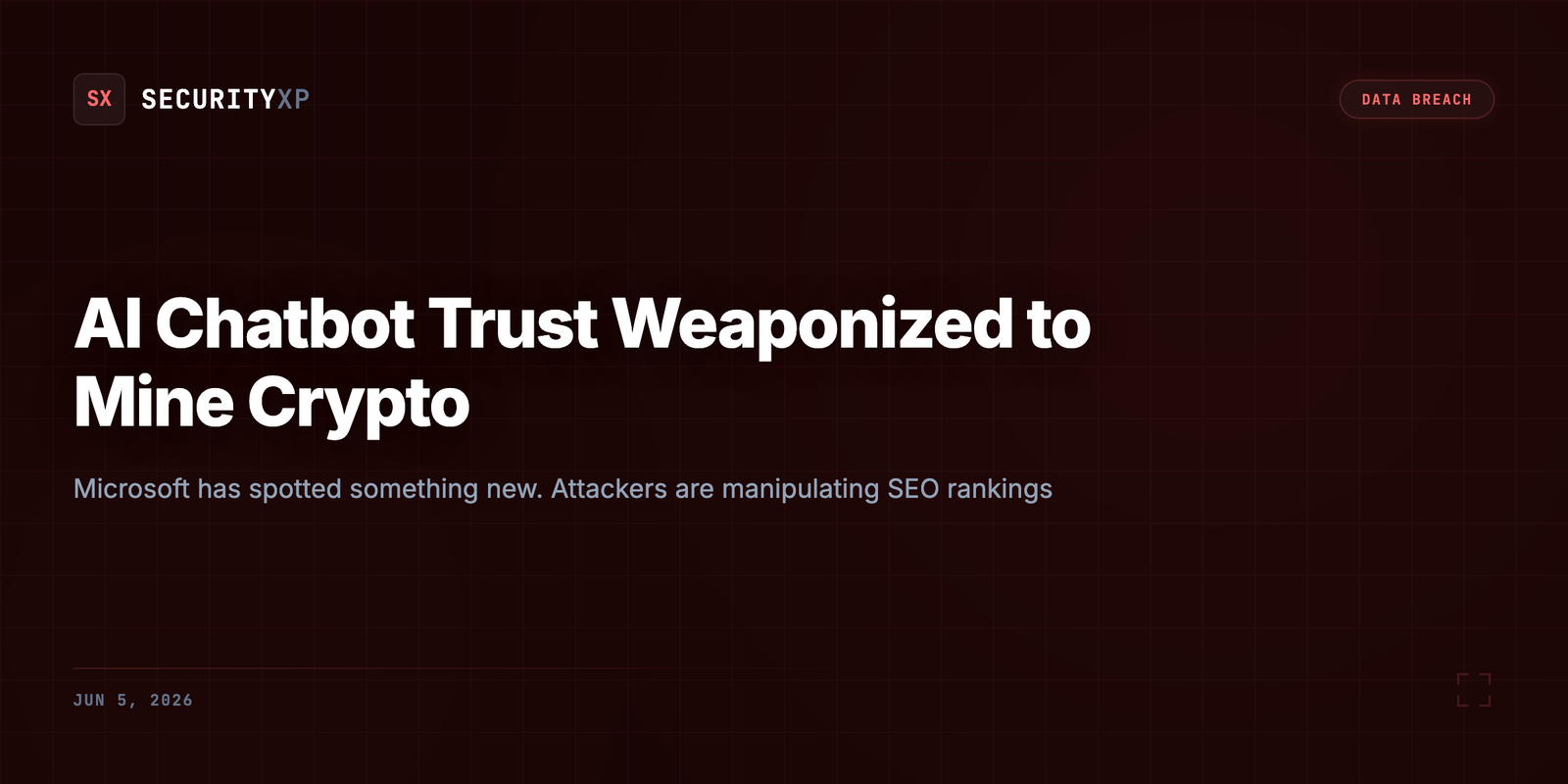 AI Chatbot Trust Weaponized to Mine Crypto